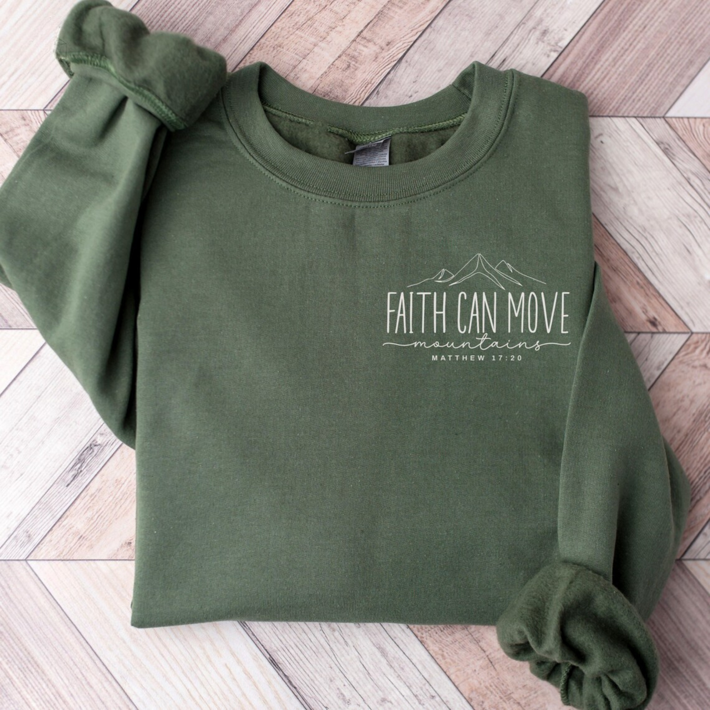 Faith Can Move Mountains Sweatshirt