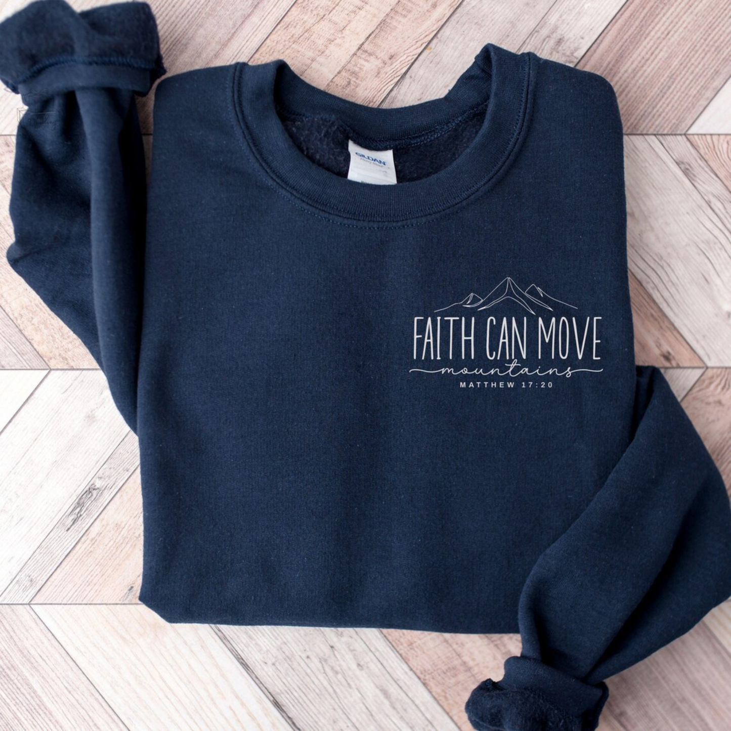 Faith Can Move Mountains Sweatshirt