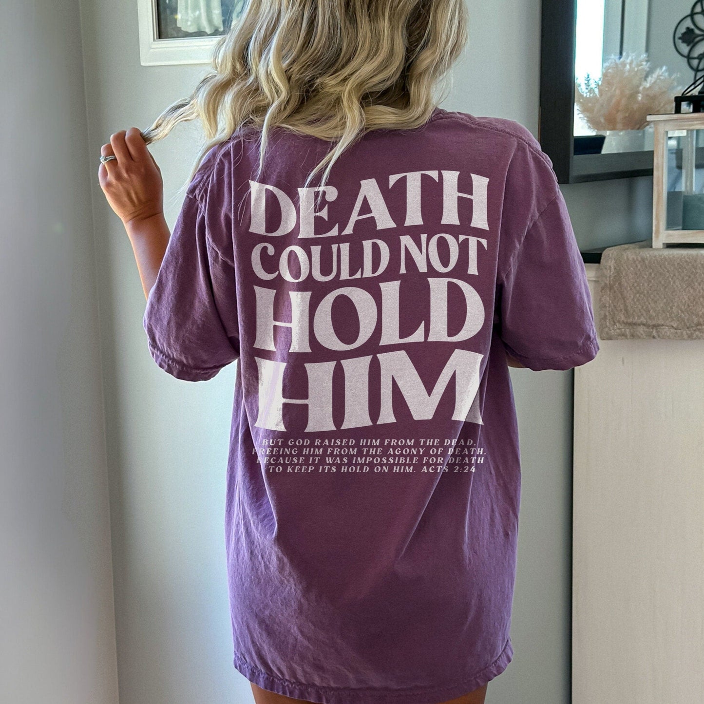 Death Could Not Hold Him Tee