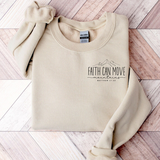 Faith Can Move Mountains Sweatshirt