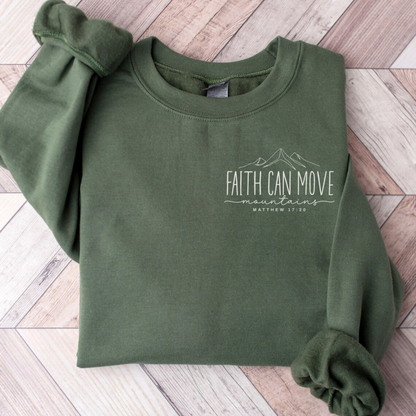 Faith Can Move Mountains Sweatshirt
