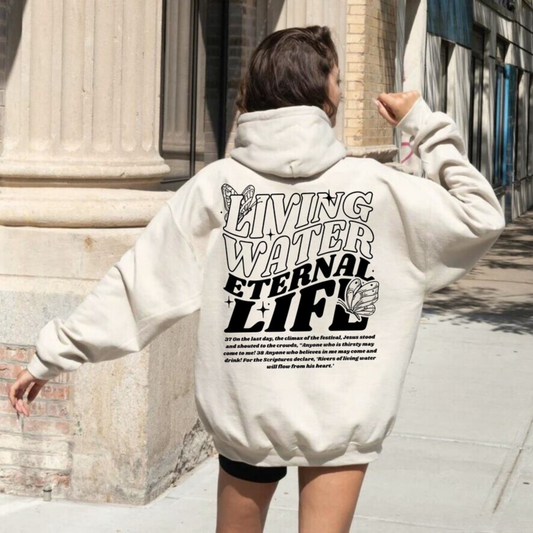 Living Water, Eternal Life Hoodie