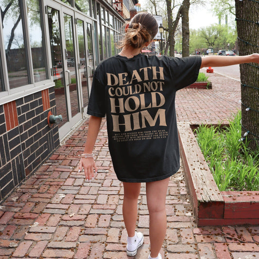 Death Could Not Hold Him Tee
