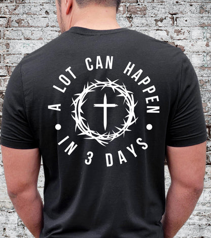 A Lot Can Happen Tee
